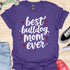 Best bulldog mom ever - V3 - Elegant Text T-Shirt
